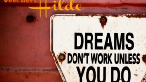 Dreams don’t work unless you do